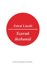 Zsirai László - Szavak ikebanái
