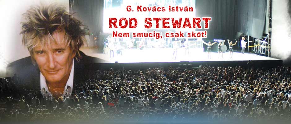 G. Kovács István - ROD STEWART - Nem smucig, csak sót! - banner