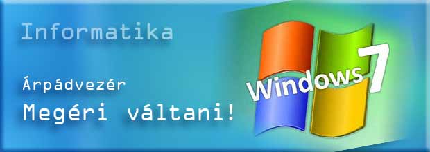 Árpádvezér: A Windows 7 - Kattints a képre!